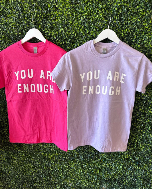 You are enough Tee