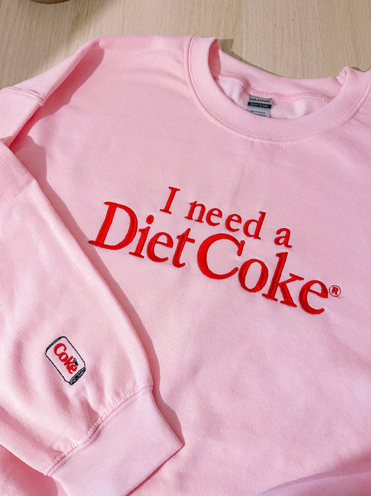 I Need A Diet Coke embroidered crewneck